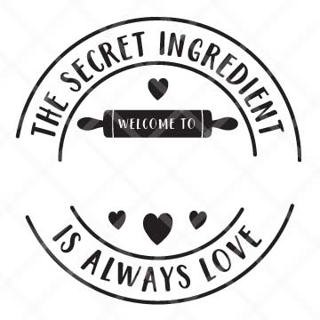 The Secret Ingredient Is Always Love SVG Cut File