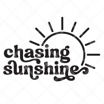 Chasing Sunshine SVG Cut File