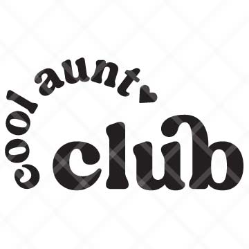 Cool Aunt Club SVG Cut File