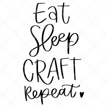 Eat Sleep Craft Repeat SVG Cut File