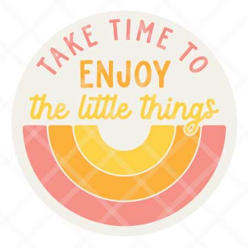 Enjoy The Little things SVG Cut file