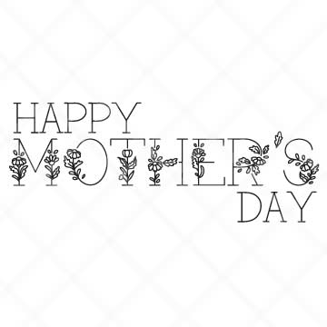 Floral Happy Mother's Day SVG Cut File