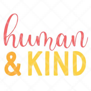 Human & Kind SVG Cut File