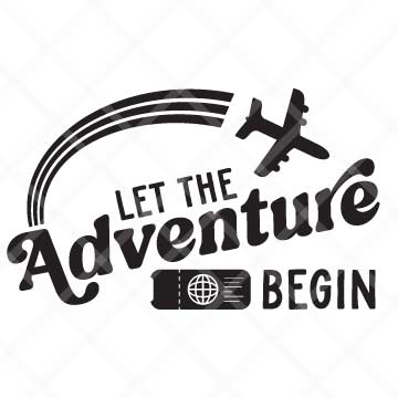 Let The Adventure Begin SVG Cut File