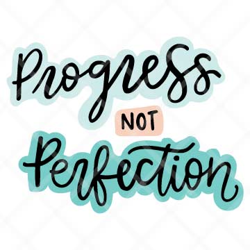 Progress Not Perfection SVG Cut File