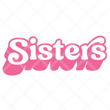 Sisters SVG Cut File