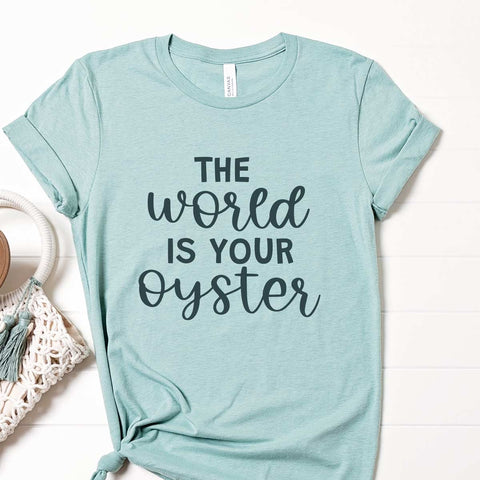 The World Is Your Oyster Text SVG Cut File