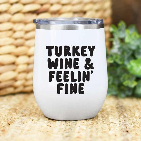 Turkey, Wine & Feelin' Fine SVG Cut File