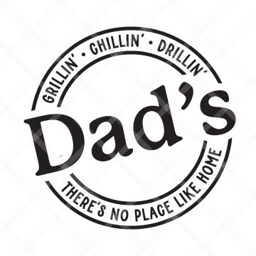 Dad's Grillin Chillin Crillin SVG Cut File