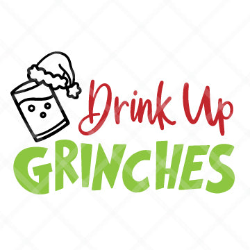 Drink Up Grinches SVG Cut File