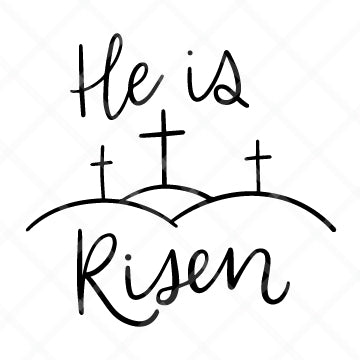 He Is Risen SVG Cut File