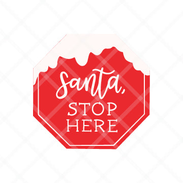 Santa Stop Here SVG Cut File